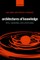 Architectures of Knowledge