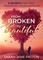 From Broken to Beautiful