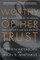 Worthy of Her Trust