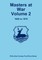 Masters at War Volume 2