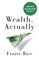 Wealth, Actually