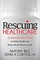 Rescuing Healthcare