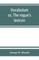 Vocabulum; or, The rogue's lexicon. Comp. from the most authentic sources