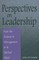 Perspectives on Leadership