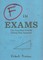 F in Exams: The Very Best Totally Wrong Test Answers (Unique Books, Humor Books, Funny Books for Teachers)