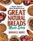 Great Natural Breads Made Easy