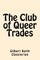 The Club of Queer Trades