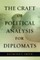 The Craft of Political Analysis for Diplomats