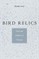 Bird Relics