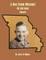A Boy From Missouri, My Life Story