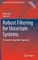 Robust Filtering for Uncertain Systems