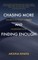 Chasing More and Finding Enough