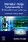 Internet-Of-Things' Cybersecurity in Critical Infrastructures