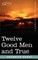 Twelve Good Men and True
