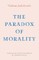 The Paradox of Morality