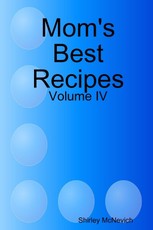 Mom's Best Recipes : Volume 4