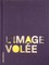 L'Image VolÃ©e