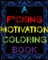 A F*cking Motivation Coloring Book
