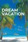 Dream Vacation