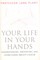 Your Life In Your Hands