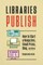 Libraries Publish
