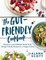 The Gut-Friendly Cookbook