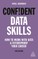 Confident Data Skills