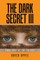 The Dark Secret Iii