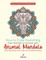 Stressfree Coloring Books. How to Color Everything from Animals to Humans with Animal Mandala Color Boosters and Color by Number Patterns