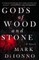 Gods of Wood and Stone