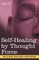 Self-Healing by Thought Force