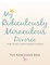 My Ridiculously Miraculous Divorce: How to Do It Right When It's Right