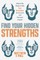 Blinded by Your Strengths