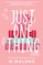 Just One Thing