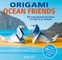 Origami Ocean Friends
