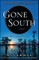 Gone South