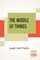 The Middle Of Things