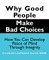 Why Good People Make Bad Choices