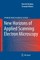 New Horizons of Applied Scanning Electron Microscopy