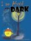 I am Afraid of the Dark