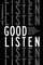 Good Listen