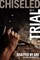 Chiseled by Trial
