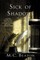 Sick of Shadows