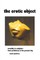 The Erotic Object