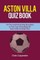 Aston Villa Quiz Book
