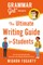 Grammar Girl Presents the Ultimate Writing Guide for Students
