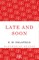 Late and Soon
