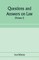 Questions and answers on law. Alphabetically arranged. With references to the most approved authorities (Volume I)