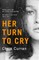 Her Turn to Cry