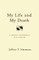 My Life and My Death